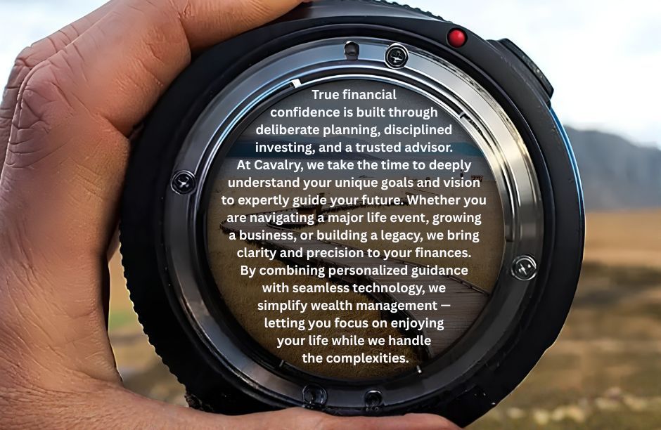 Cavalry financial confidence message displayed inside a telescope lens